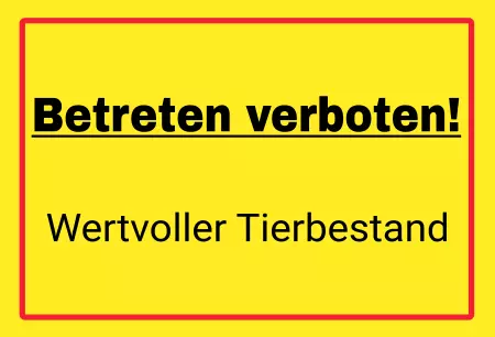 Warnschild Zutritt verboten Warnung - Zutritt verboten Wertvoller Tierbestand Bild