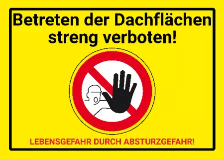 Warnschild Zutritt verboten Warnung - Zutritt verboten Betreten der Dachfläche verboten! Bild